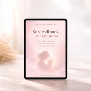 Ko se rodi otrok, in z njim mama - Brezplačen mini uvodni priročnik